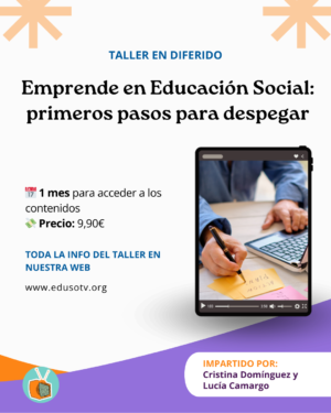 Taller en diferido Emprende en Educación Social