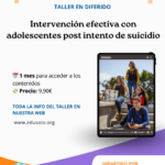 Taller en diferido Intervención efectiva con adolescentes post intentos de suicidio.